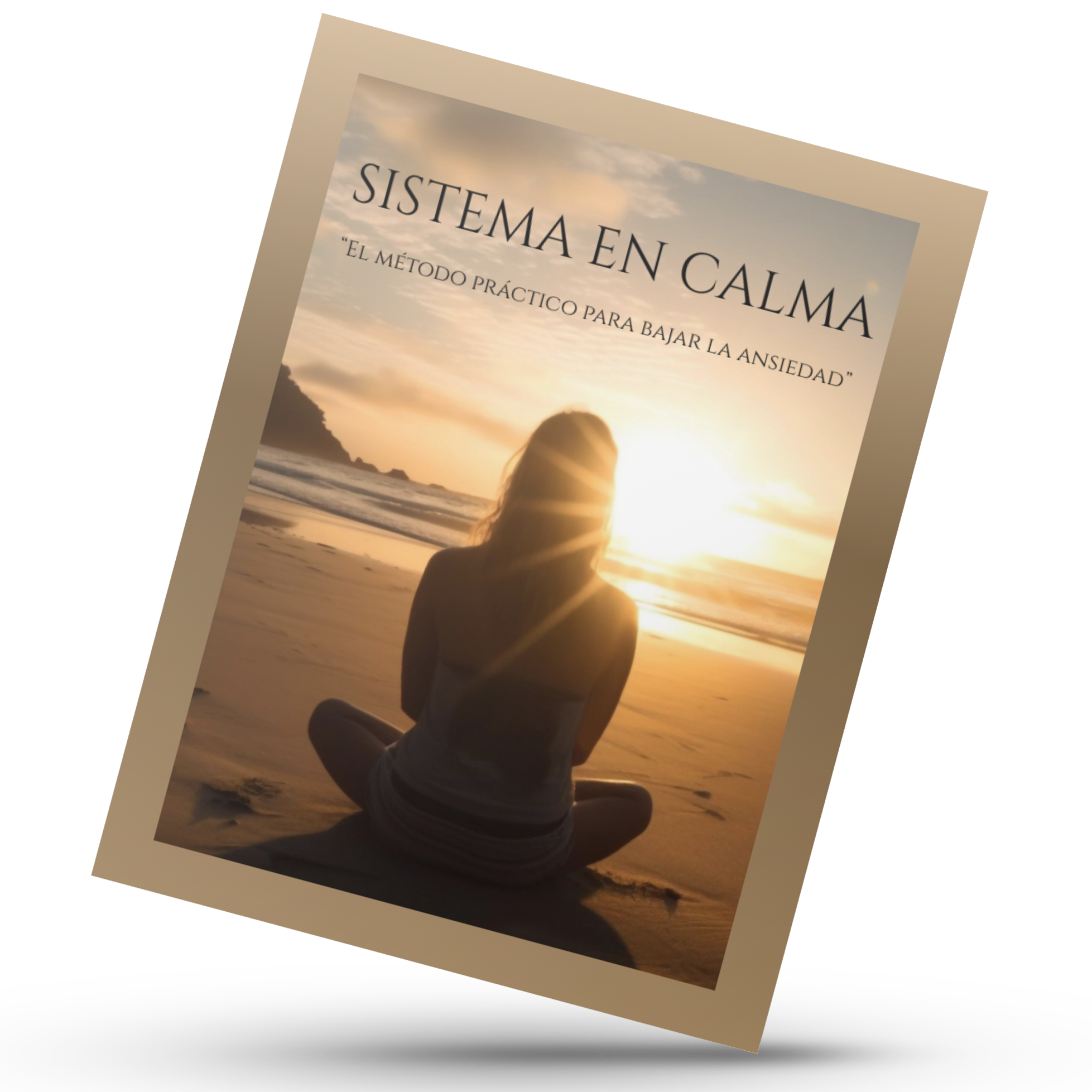 SISTEMA EN CALMA “El método práctico para bajar la ansiedad”